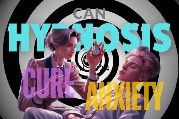 Can Hypnosis Cure Anxiety PERMANENTLY?