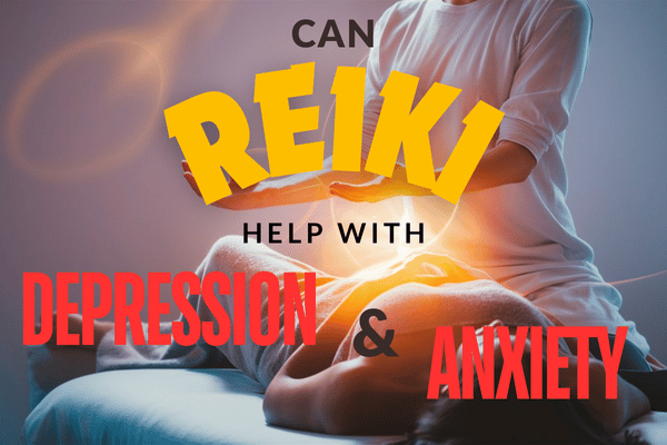 Can Reiki Help with Depression & Anxiety?